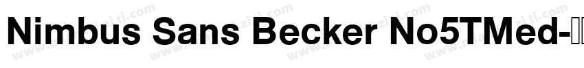 Nimbus Sans Becker No5TMed字体转换